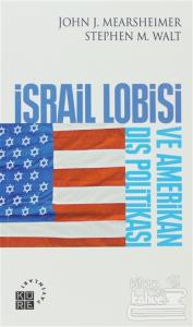 İsrail Lobisi ve Amerikan Dış Politikası