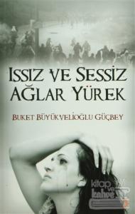 Issız ve Sessiz Ağlar Yürek