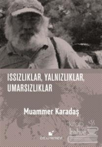 Issızlıklar, Yalnızlıklar, Umarsızlıklar (Ciltli)