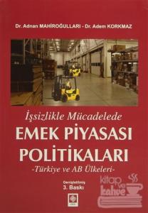 İşsizlikle Mücadelede Emek Piyasası Politikaları
