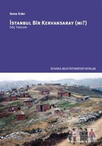 İstanbul Bir Kervansaray (Mı?)