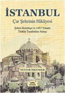 İstanbul Çar Şehrinin Hikayesi