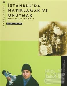 İstanbul'da Hatırlamak ve Unutmak