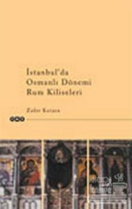 İstanbul'da Osmanlı Dönemi Rum Kiliseleri