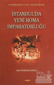 İstanbul'da Yeni Roma İmparatorluğu