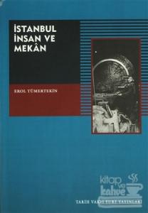 İstanbul, İnsan ve Mekan