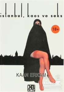 İstanbul, Kaos ve Seks