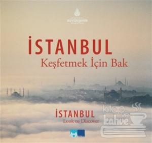 İstanbul Keşfetmek İçin Bak