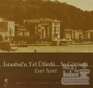 İstanbul'u Yel Üfürdü... Su Götürdü