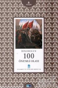 İstanbul'un 100 Önemli Olayı
