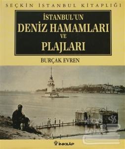 İstanbul'un Deniz Hamamları ve Plajları (Ciltli)
