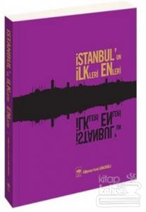 İstanbul'un İlkleri Enleri