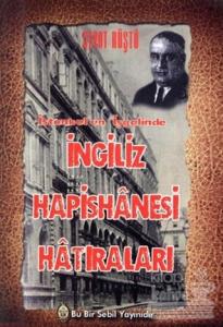 İstanbul'un İşgalinde İngiliz Hapishanesi Hatıraları