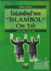 İstanbul'un "İslambol" On Yılı