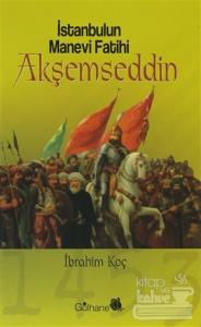 İstanbul'un Manevi Fatihi Akşemseddin