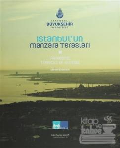 İstanbul'un Manzara Terasları / Panaromic Terraces of İstanbul (Ciltli)