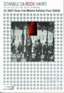 İstanbul'da Rock Hayatı Sosyolojik Bir Bakış