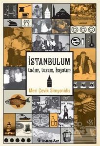İstanbulum, Tadım, Tuzum, Hayatım