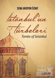 İstanbul'un Türbeleri - Tombs Of İstanbul