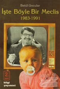 İşte Böyle Bir Meclis 1983-1991