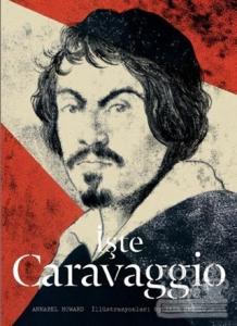 İşte Caravaggio