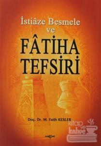 İstiaze Besmele ve Fatiha Tefsiri