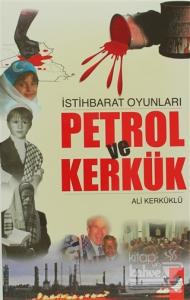 İstihbarat Oyunları Petrol Ve Kerkük