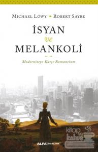 İsyan ve Melankoli