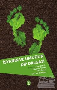 İsyanın ve Umudun Dip Dalgası