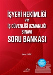 İşyeri Hekimliği ve İş Güvenliği Uzmanlığı Sınavı Soru Bankası