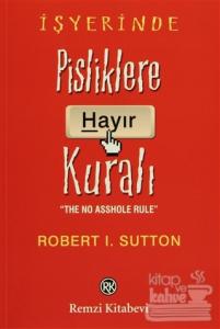 İşyerinde Pisliklere Hayır Kuralı