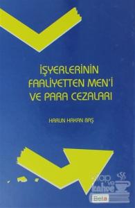 İşyerlerinin Faaliyetten Men'i ve Para Cezaları (Ciltli)