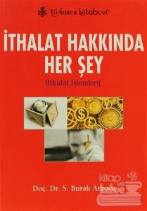 İthalat Hakkında Her Şey