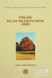 İtikadi İslam Mezheplerine Giriş