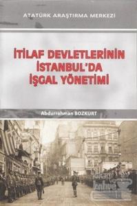 İtilaf Devletlerinin İstanbul'da İşgal Yönetimi
