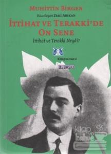 İttihat ve Terakki'de On Sene 1. Cilt 1- İttihat ve Terakki Neydi ?