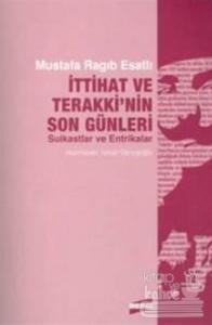 İttihat ve Terakki'nin Son Günleri