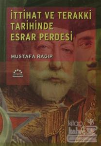 İttihat ve Terakki Tarihinde Esrar Perdesi