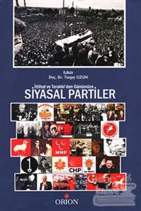İttihat ve Terraki'den Günümüze Siyasal Partiler