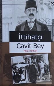 İttihatçı Cavit Bey (Ciltli)