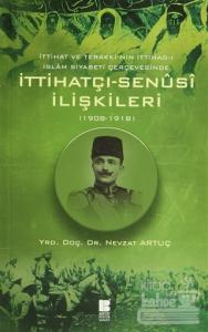 İttihatçı-Senüsi İlişkileri (1908-1918)