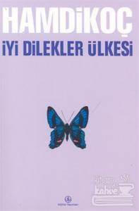 İyi Dilekler Ülkesi (Ciltli)