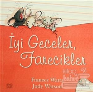 İyi Geceler, Farecikler