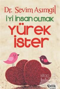 İyi İnsan Olmak Yürek İster