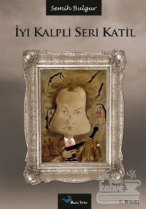 İyi Kalpli Seri Katil