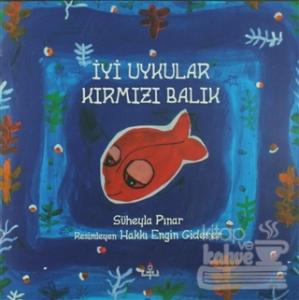 İyi Uykular Kırmızı Balık