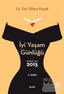 İyi Yaşam Günlüğü : Kadınlar İçin 2015