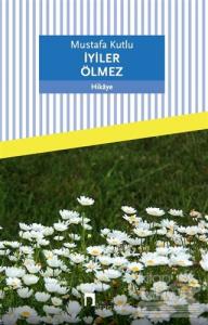 İyiler Ölmez