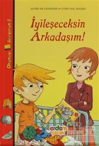 İyileşeceksin Arkadaşım