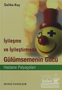 İyileşme ve İyileştirmede Gülümsemenin Gücü